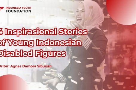 4 Inspirational Stories of Indonesian Youth with Disabilities
