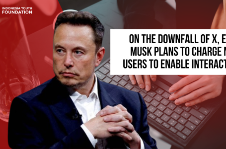 On The Downfall of X, Elon Musk Plans to Charge New Users to Enable Interaction